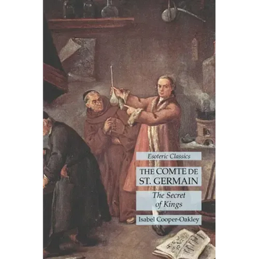The Comte de St. Germain: The Secret of Kings: Esoteric Classics