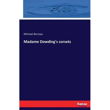 Madame Dowding's corsets