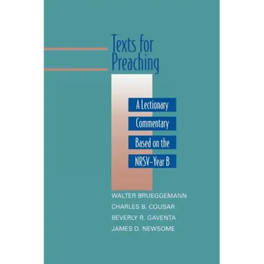 Texts for Preaching, Year B: A Lectionary Commentary Based on the NRSV
