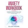 Anxiety Workbook: The Exercises You MUST Follow for Anxiety Therapy and Treatment, Discover How to Win Panic Attacks and Improve Your So
