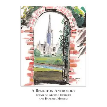 A Bemerton Anthology: poems of George Herbert and Barbara Murray
