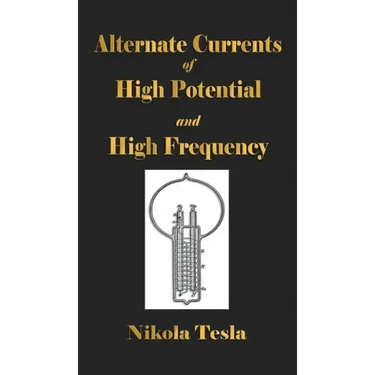 Experiments With Alternate Currents Of High Potential And High Frequency