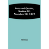 Notes and Queries, Number 02, November 10, 1849