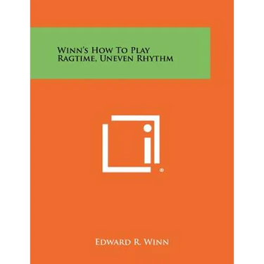 Winn's How To Play Ragtime, Uneven Rhythm