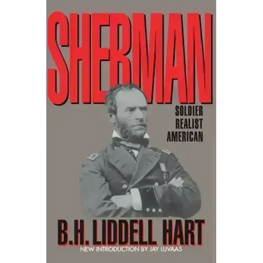 Sherman: Soldier, Realist, American
