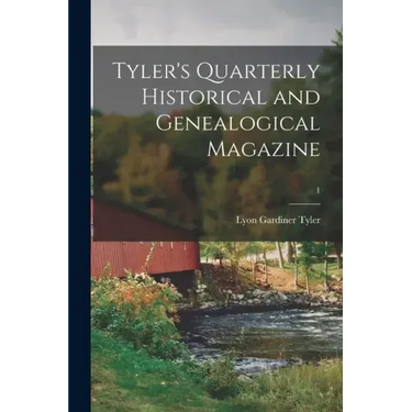 Tyler's Quarterly Historical and Genealogical Magazine; 1