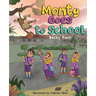 Monty Goes to School