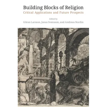 Building Blocks of Religion: Critical Applications and Future Prospects