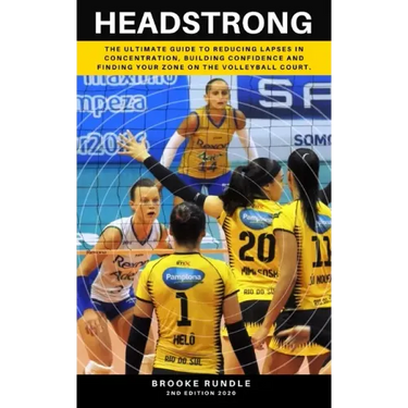 Headstrong: The ultimate guide to reducing lapses in concentration, building confidence and finding your zone on the volleyball court.