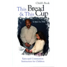 This Bread and This Cup - Child's Book: Episcopal Communion Study