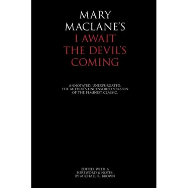 I Await the Devil's Coming: Annotated & Unexpurgated