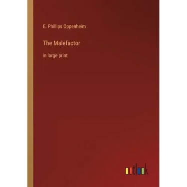The Malefactor: in large print