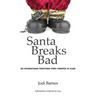 Santa Breaks Bad: An international Christmas story wrapped in flash