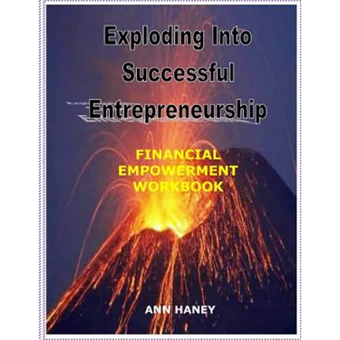 Exploding Into Successful Entrepreneurship Financial Empowerment Workbook
