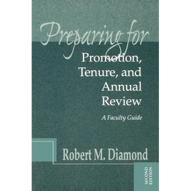 Preparing for Promotion, Tenure, and Annual Review: A Faculty Guide