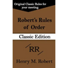 Robert's Rules of Order (Classic Edition)