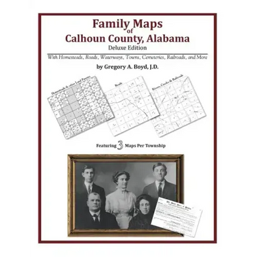 Family Maps of Calhoun County, Alabama, Deluxe Edition