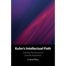 Kuhn's Intellectual Path