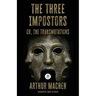 The Three Impostors: or the Transmutations