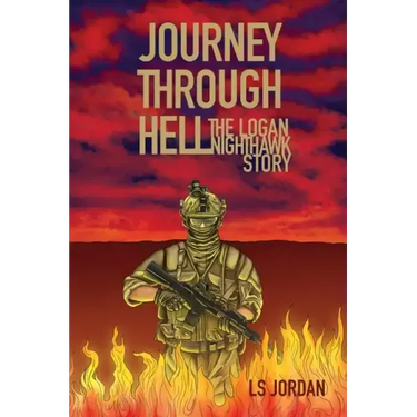 Journey Through Hell: The Logan Nighthawk Story