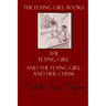The Flying Girl Books: The Flying Girl and The Flying Girl and Her Chum