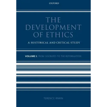 The Development of Ethics: Volume 1: A Historical and Critical Study Volume I: From Socrates to the Reformation