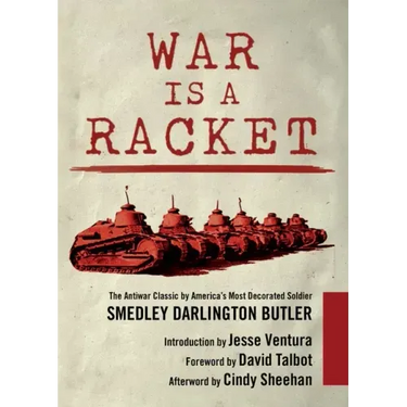 War Is a Racket: The Antiwar Classic by America's Most Decorated Soldier