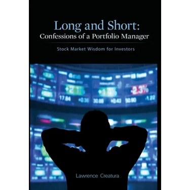 Long and Short: Confessions of a Portfolio Manager: Stock Market Wisdom for Investors