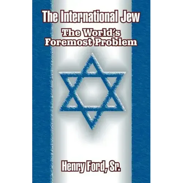 The International Jew: The World's Foremost Problem