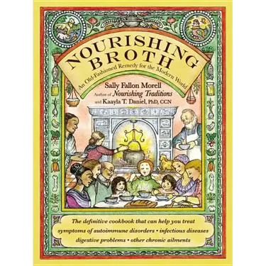 Nourishing Broth: An Old-Fashioned Remedy for the Modern World