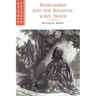 Senegambia and the Atlantic Slave Trade