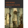 GOD Works Through Faith