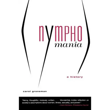 Nymphomania: A History