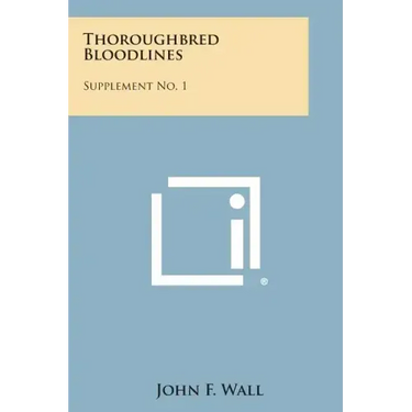 Thoroughbred Bloodlines: Supplement No. 1
