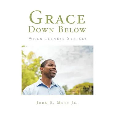 Grace Down Below: When Illness Strikes