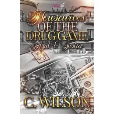 Housewives of The Drug Game: Azul & Justice