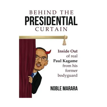 Behind the presidential curtain: inside Out of real Paul Kagame from his former bodyguard