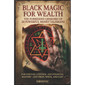Black Magic for Wealth: 20 Powerful Money Talismans: For Fortune, Control, and Financial Mastery - Just Print, Write, and Cast