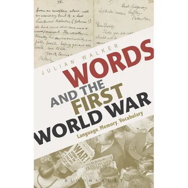 Words and the First World War: Language, Memory, Vocabulary