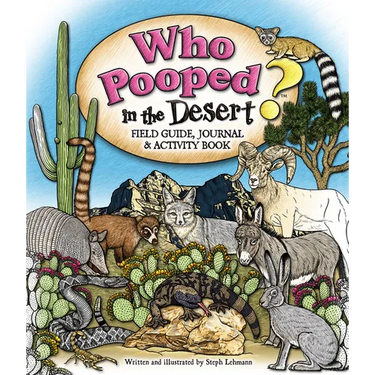 Who Pooped in the Desert? Field Guide, Journal & Activity Book