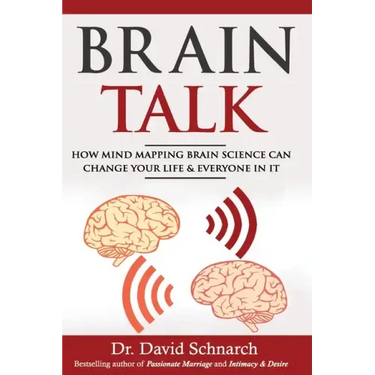 Brain Talk: How Mind Mapping Brain Science Can Change Your Life & Everyone In It