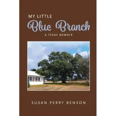 My Little Blue Branch, A Texas Memoir