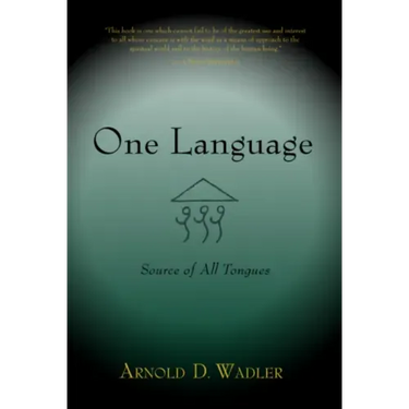 One Language: Source of All Tongues