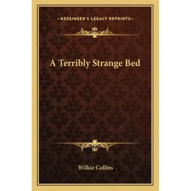 A Terribly Strange Bed
