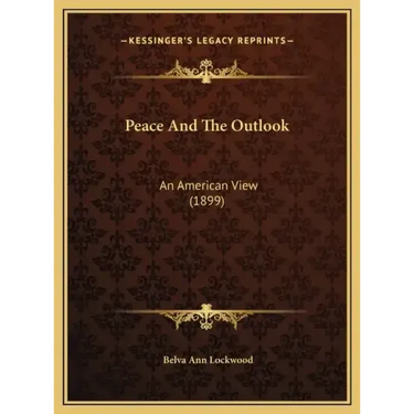 Peace and the Outlook: An American View (1899)