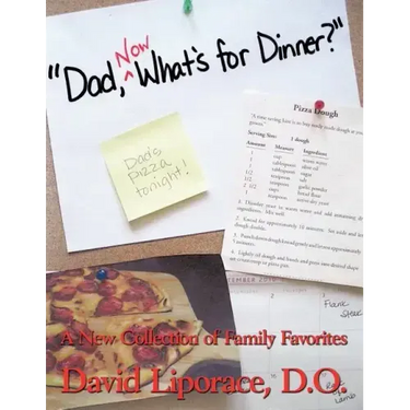 "Dad, Now What's for Dinner?": A New Collection of Family Favorites