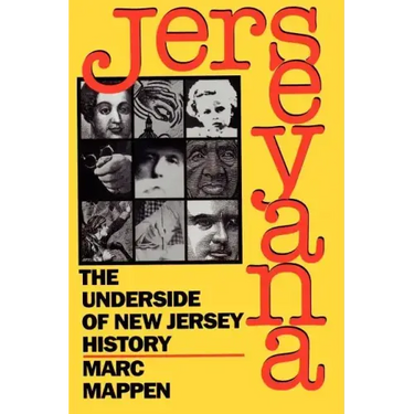 Jerseyana: The Underside of New Jersey History