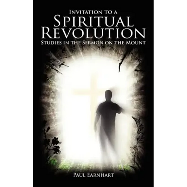 Invitation to a Spiritual Revolution: Studies in the Sermon on the Mount