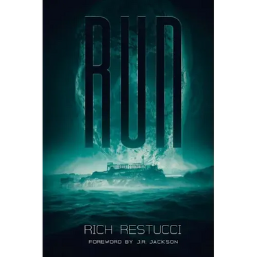 Run: A Post Apocalyptic Thriller