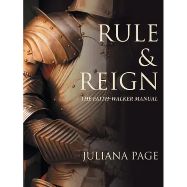 Rule & Reign: The Faith-Walker Manual